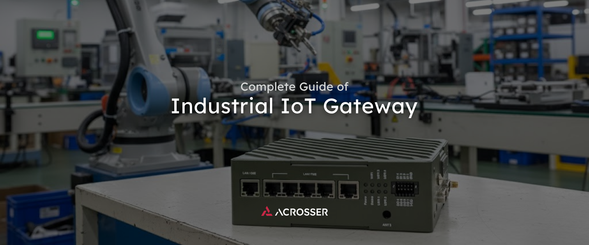 Everything You Need to Know About Industrial IoT Gateway